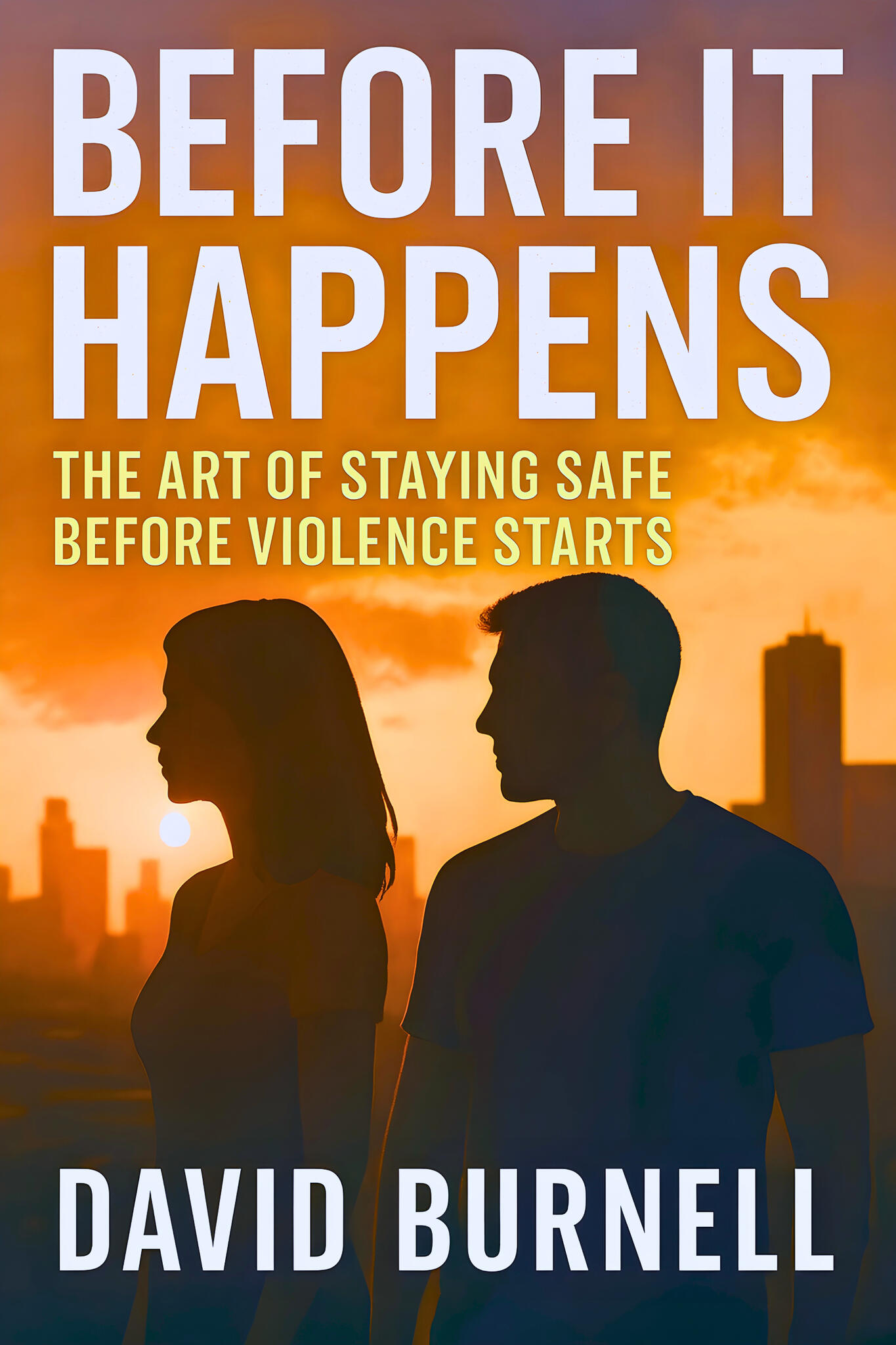 Before It Happens: The Art of Staying Safe Before Violence Starts